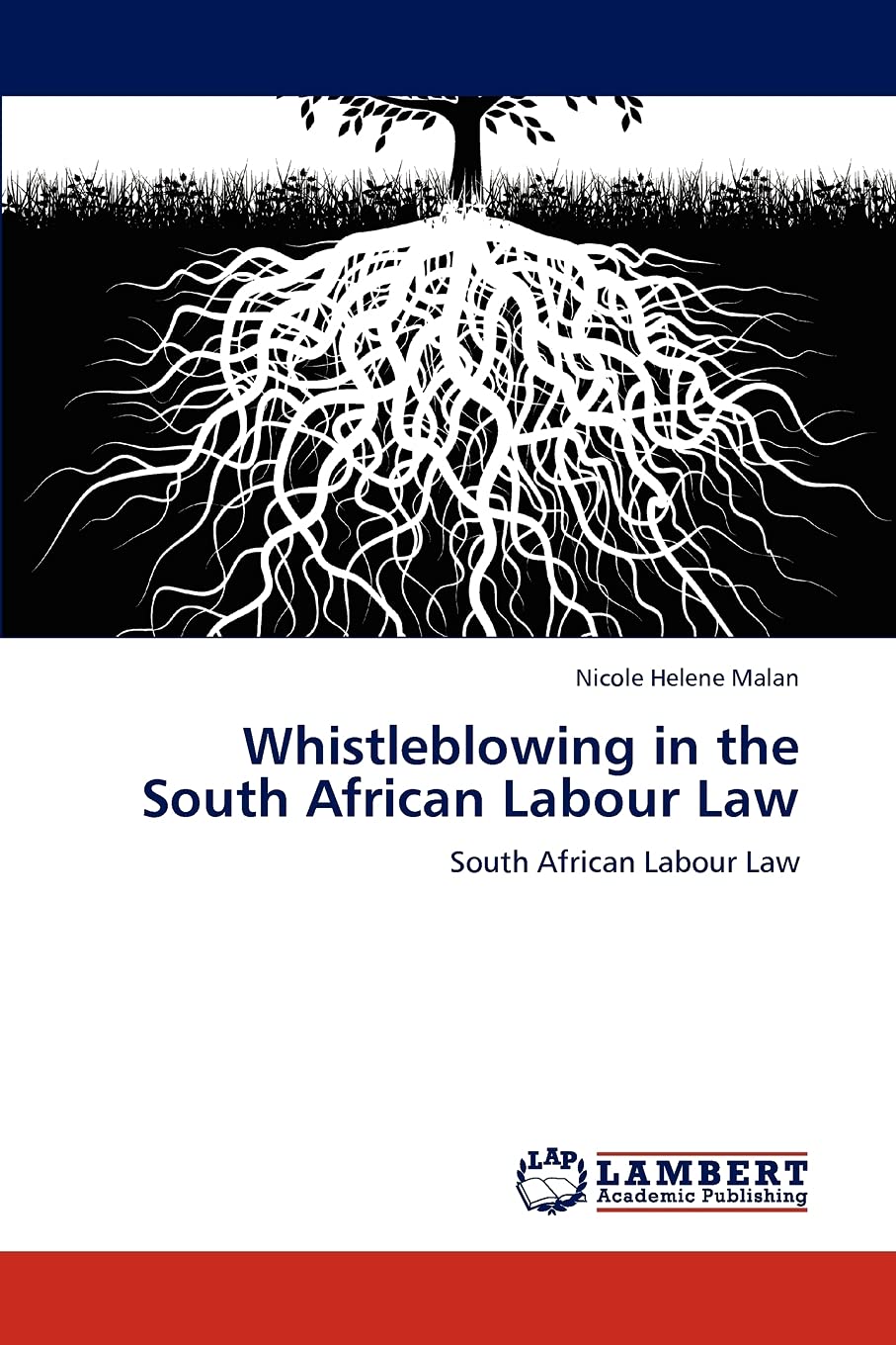 Whistleblowing in the South African Labour Law: South African Labour Law,Used