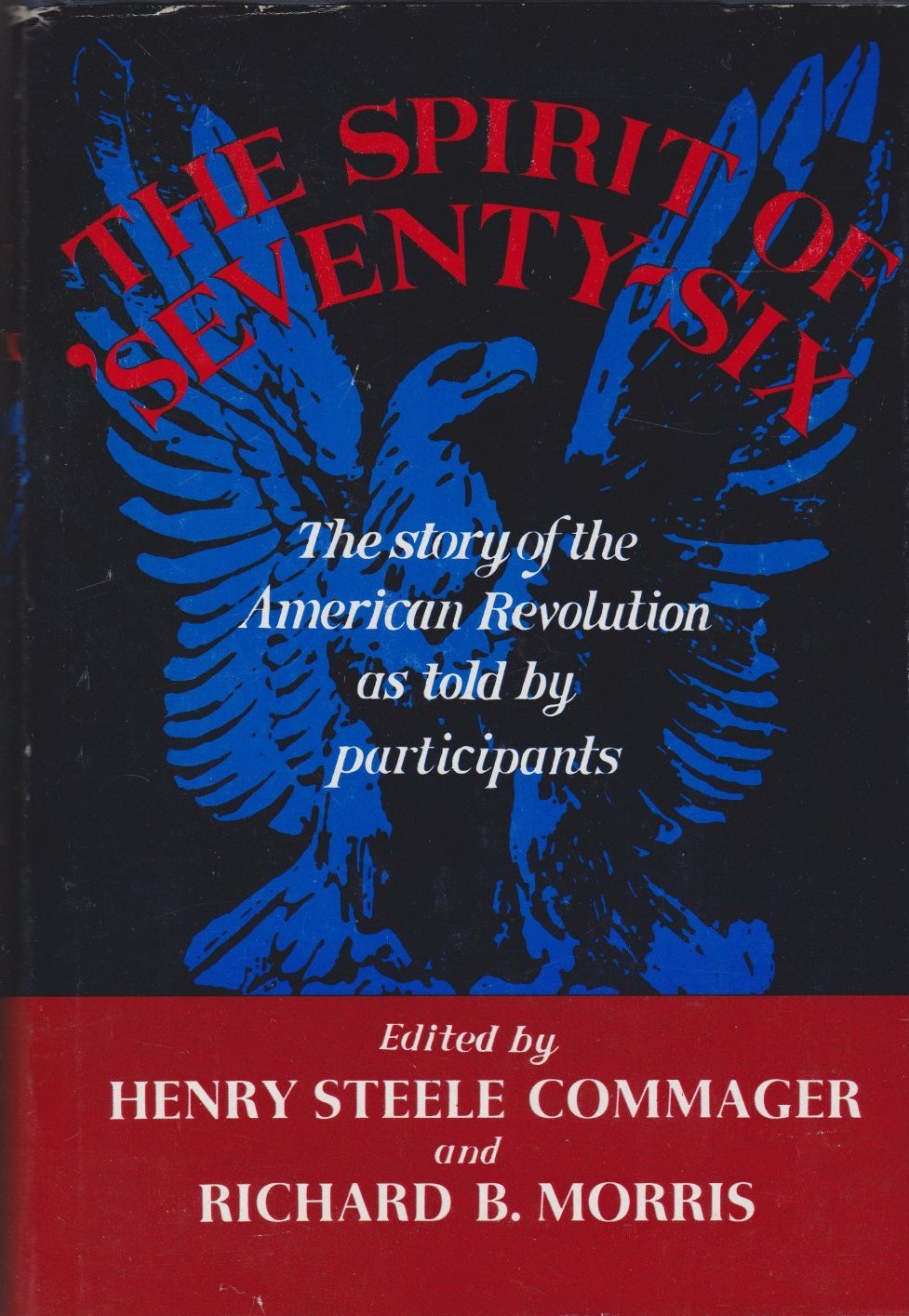 The Spirit Of 'Seventysix: The Story Of The American Revolution As Told By Participants