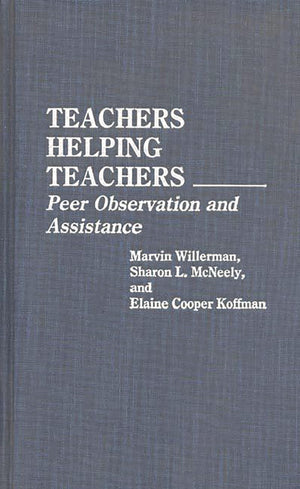 Teachers Helping Teachers: Peer Observation And Assistance