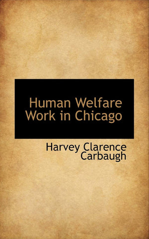 Human Welfare Work in Chicago,Used