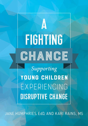A Fighting Chance: Supporting Young Children Experiencing Disruptive Change,Used
