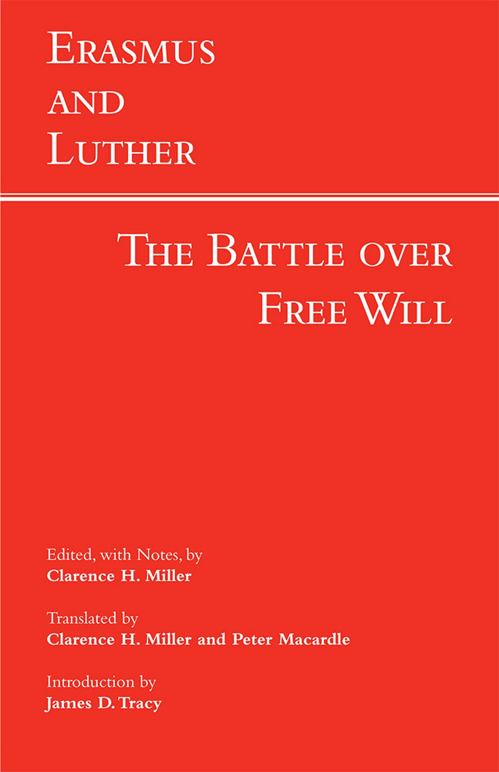 Erasmus And Luther: The Battle Over Free Will (Hackett Classics),New