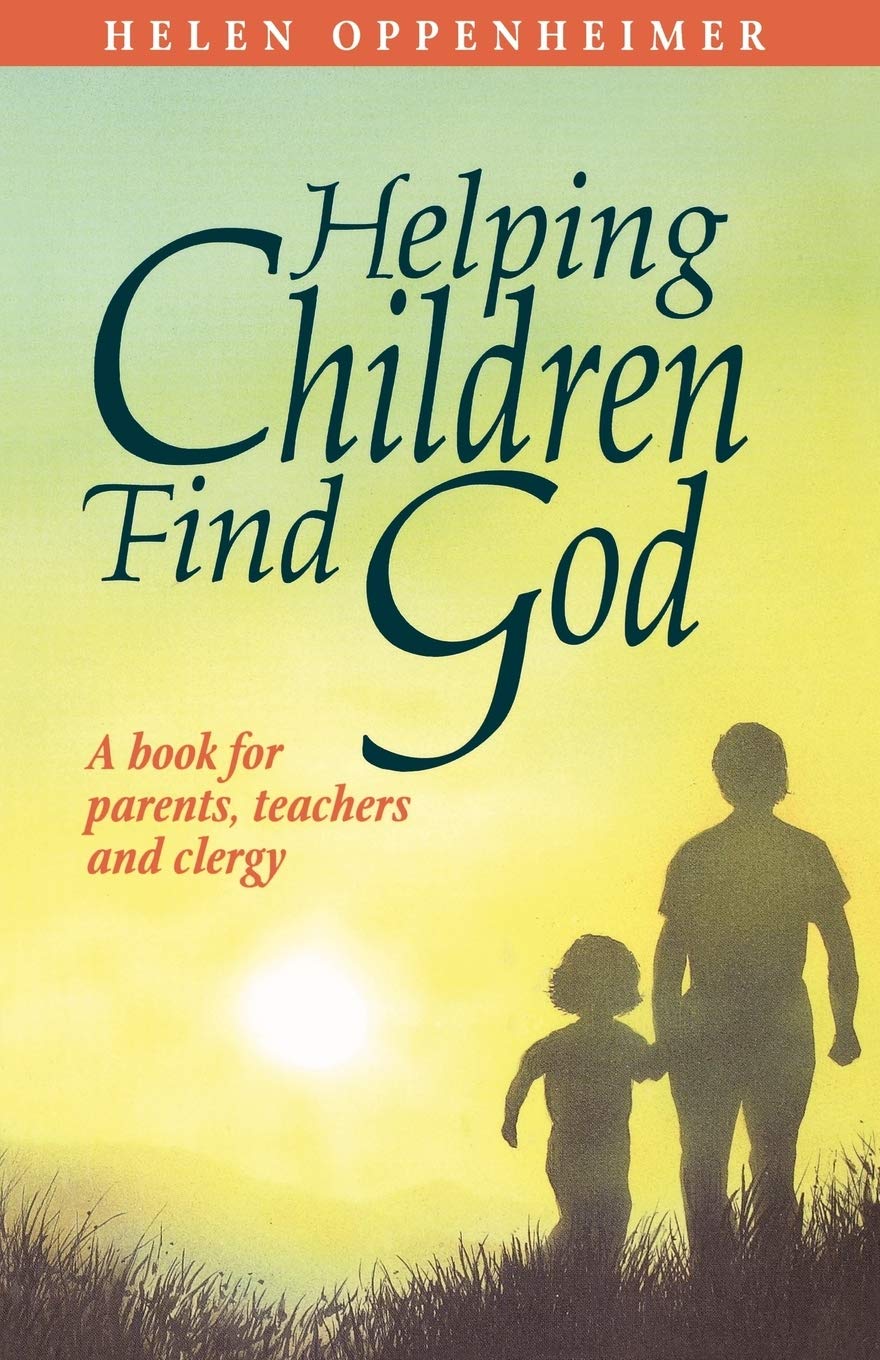 Helping Children Find God: A Book For Parents, Teachers, And Clergy,Used