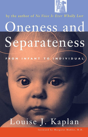 Oneness And Separateness: From Infant To Individual,Used