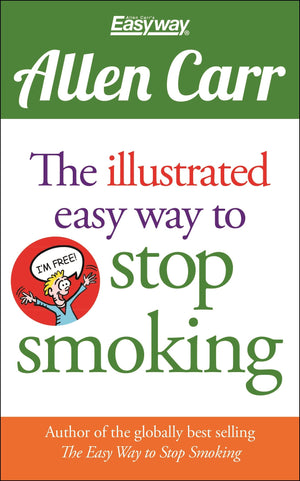 The Illustrated Easy Way to Stop Smoking (Allen Carr's Easyway, 13),New