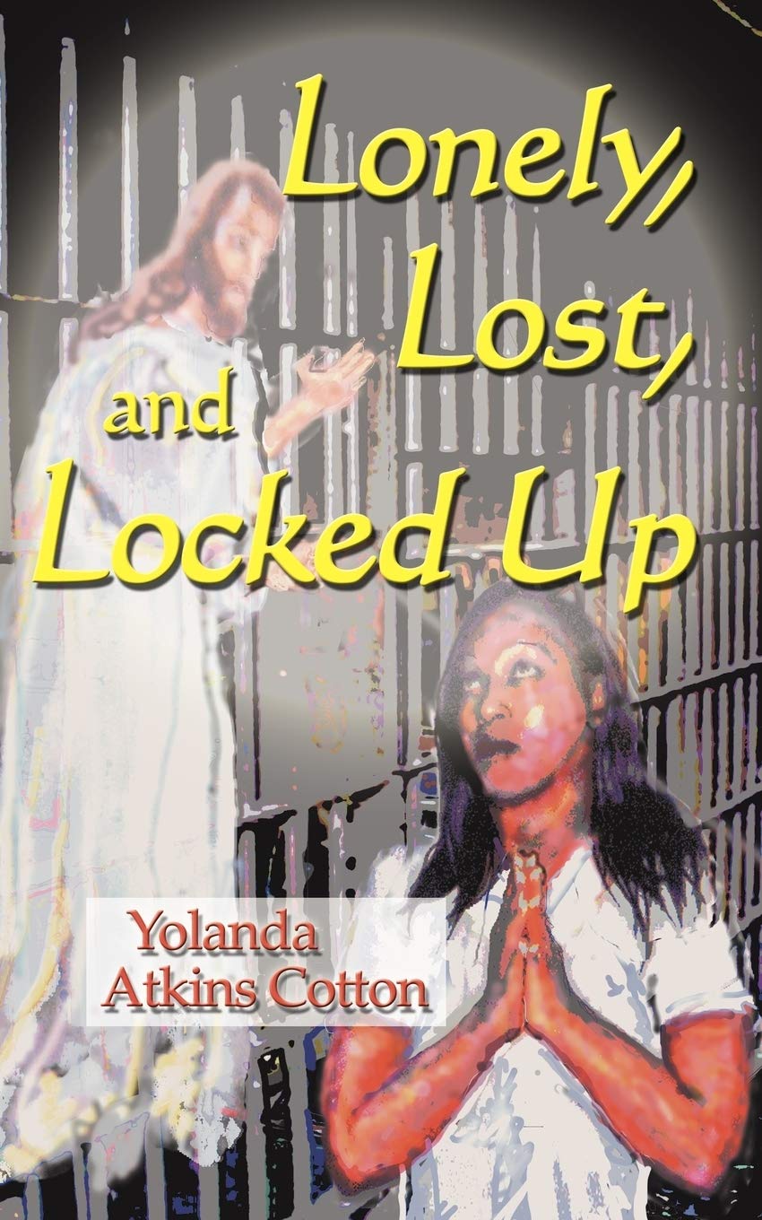 Lonely, Lost, and Locked Up,Used