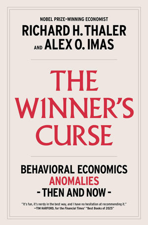 The WinnerS Curse: Behavioral Economics Anomalies, Then And Now