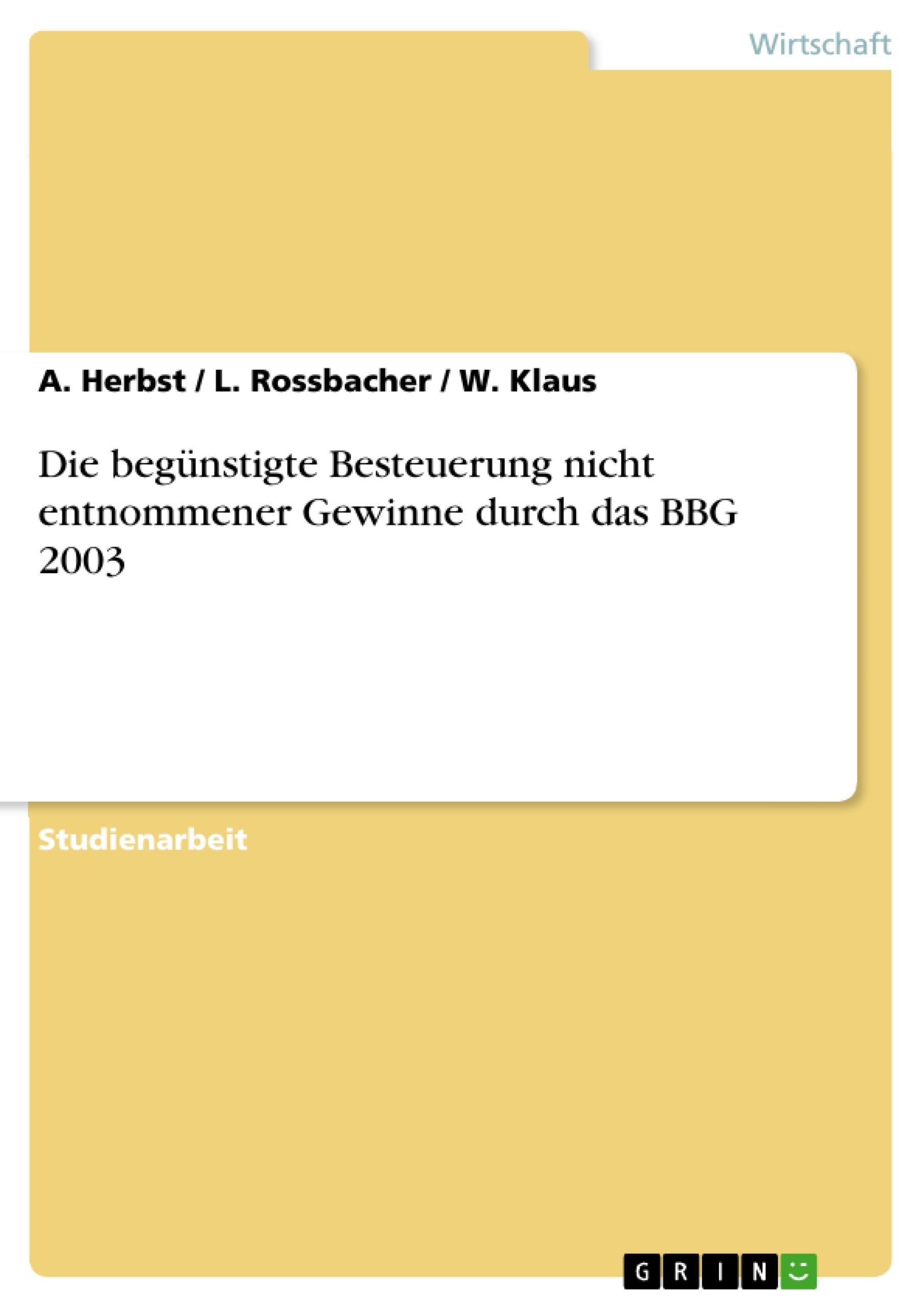 Die begnstigte Besteuerung nicht entnommener Gewinne durch das BBG 2003 (German Edition),Used