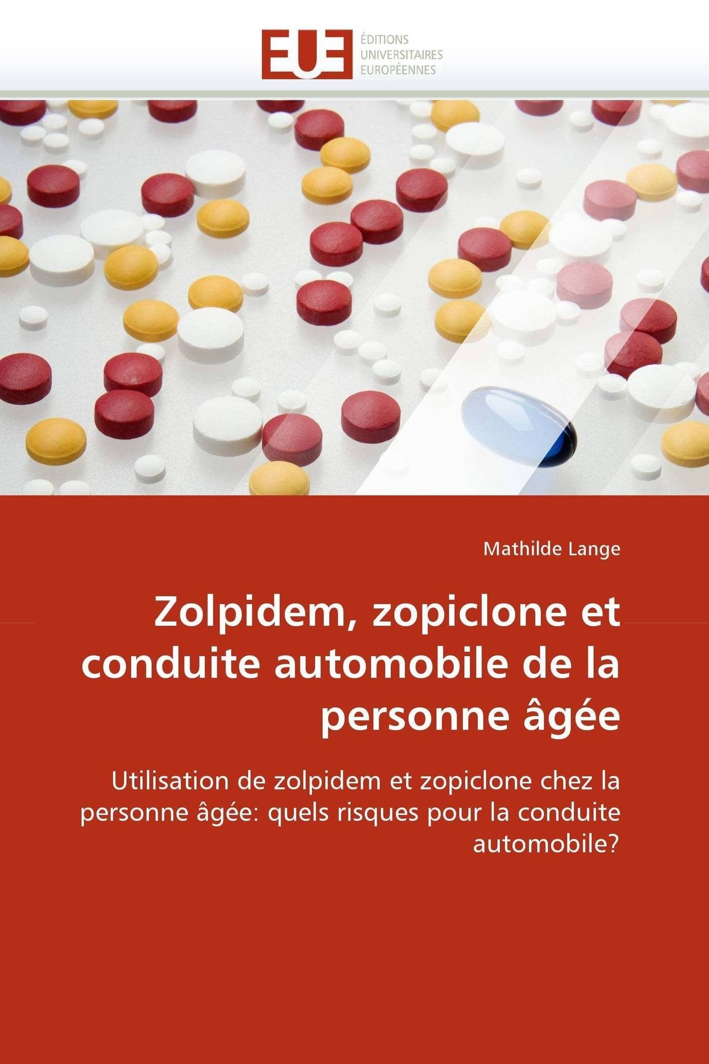 Zolpidem, zopiclone et conduite automobile de la personne ge: Utilisation de zolpidem et zopiclone chez la personne ge: quel,New