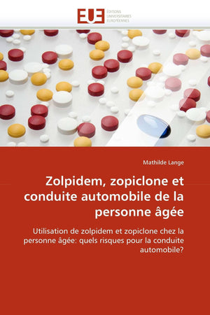 Zolpidem, zopiclone et conduite automobile de la personne ge: Utilisation de zolpidem et zopiclone chez la personne ge: quel,Used