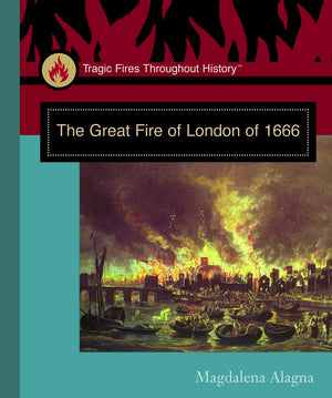 The Great Fire of London of 1666 (Tragic Fires Throughout History),Used