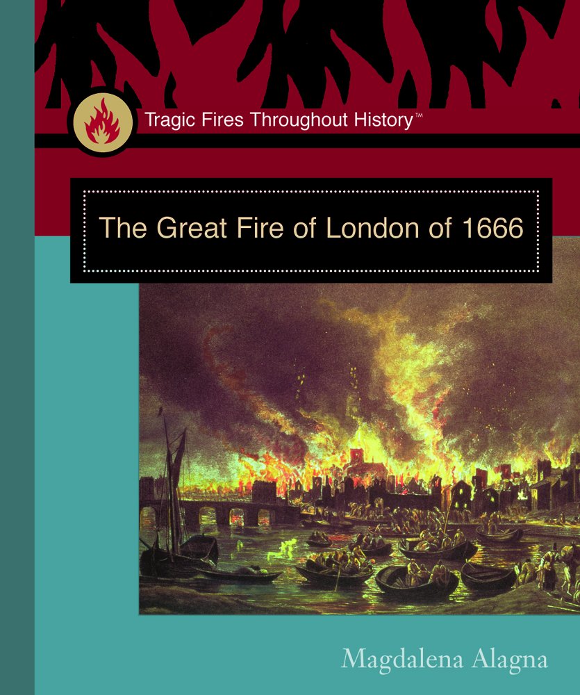 The Great Fire of London of 1666 (Tragic Fires Throughout History),Used