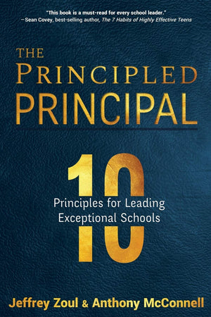 The Principled Principal: 10 Principles for Leading Exceptional Schools,Used