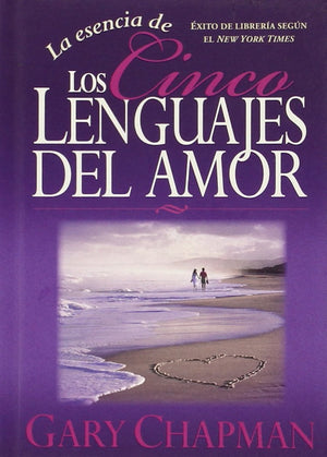 La Esencia De Los Cinco Lenguajes Del Amor = The Heart Of The Five Love Languages (Spanish Edition),Used