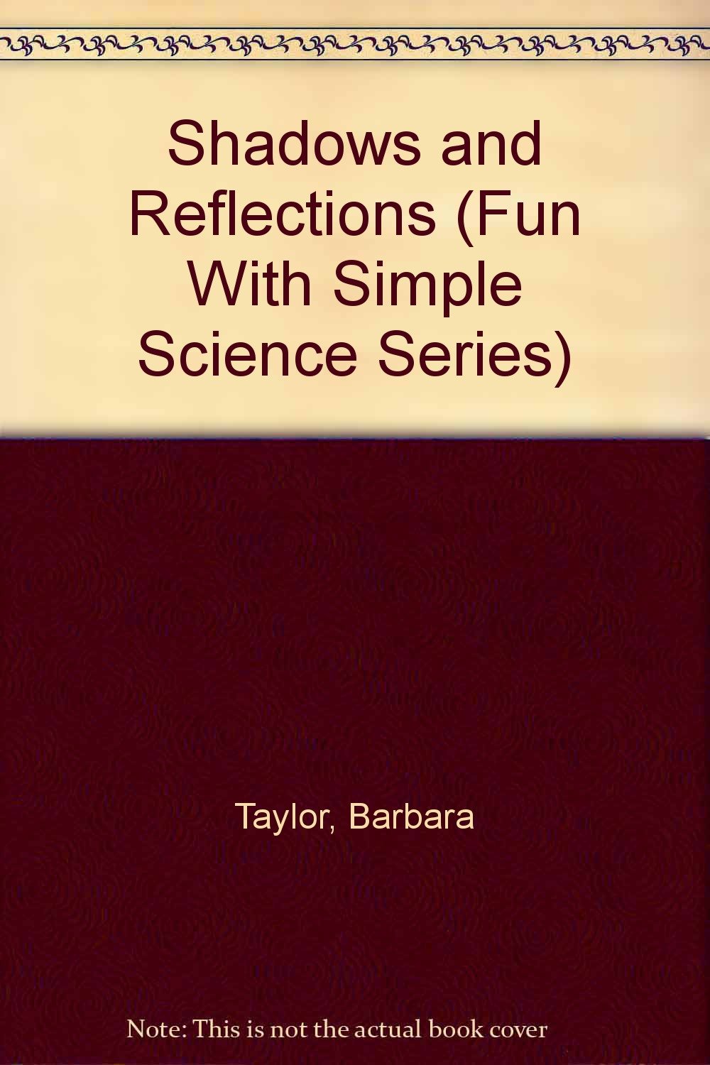 Shadows and Reflections (Fun With Simple Science Series),Used