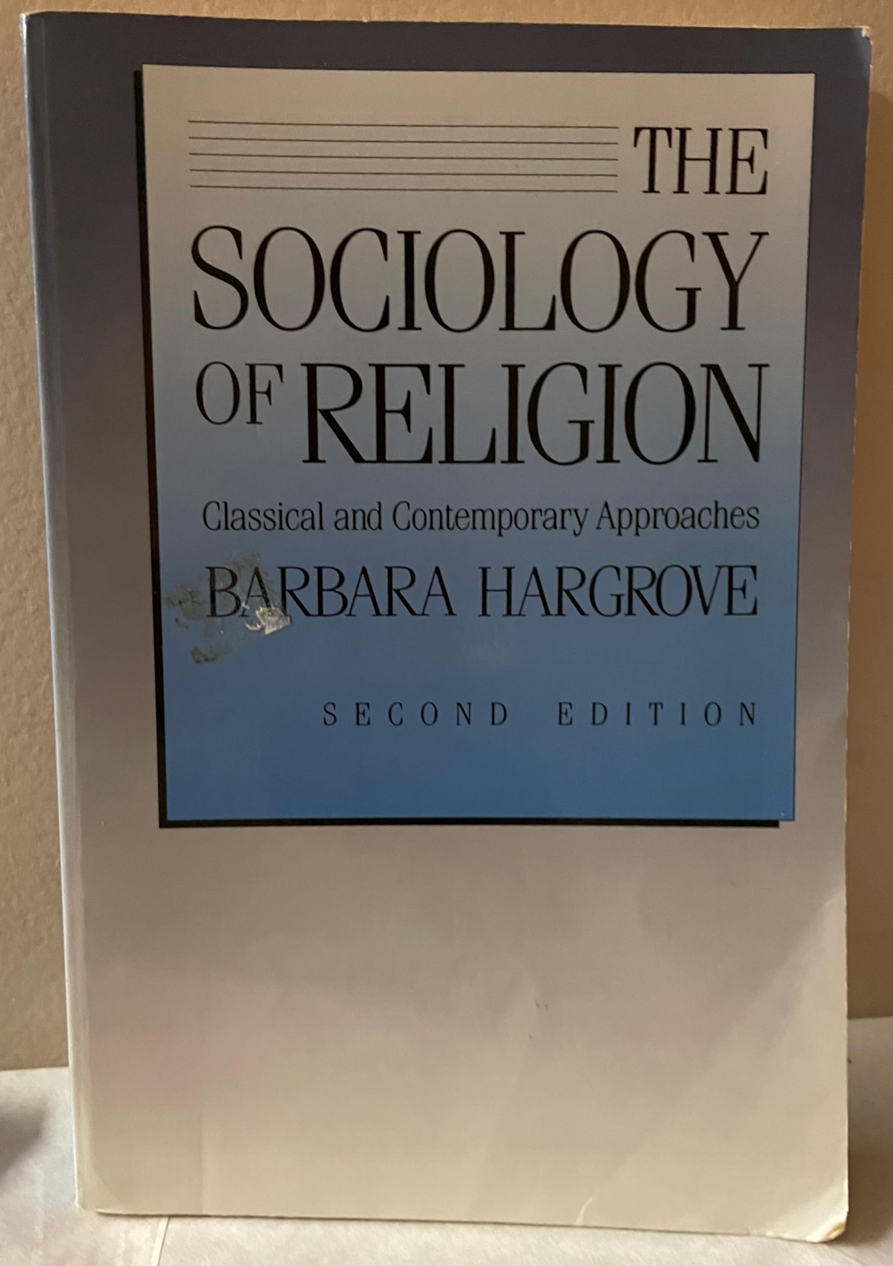 The Sociology of Religion: Classical and Contemporary Approaches,Used