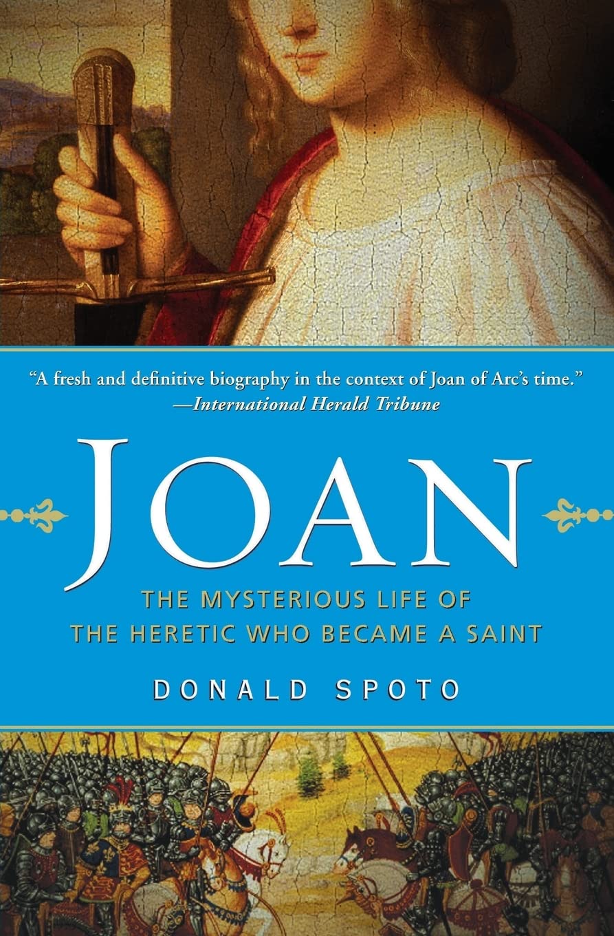 Joan: The Mysterious Life of the Heretic Who Became a Saint,Used