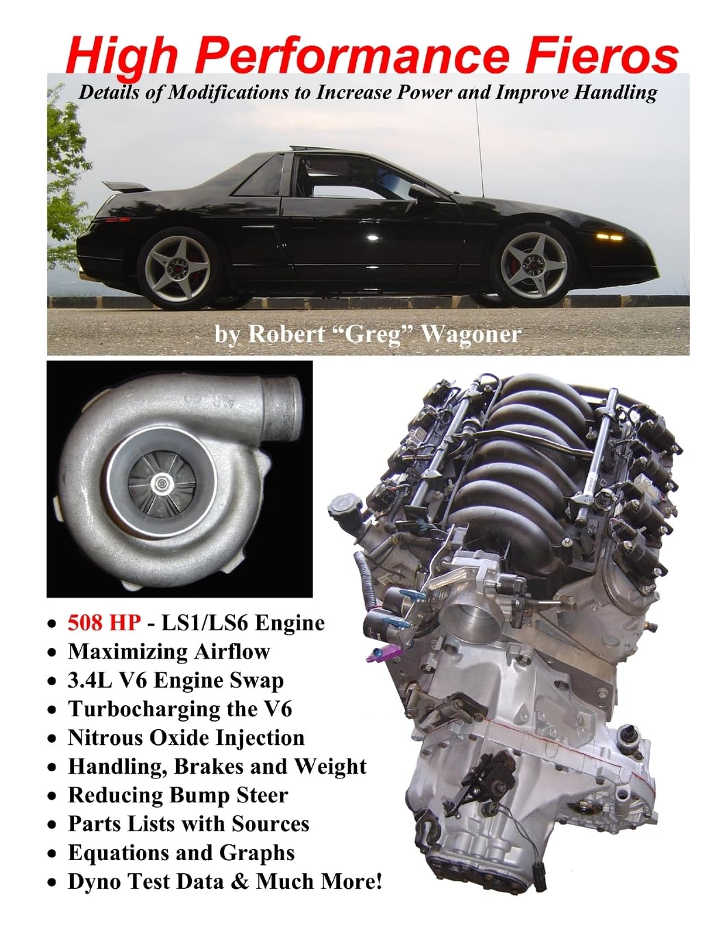 High Performance Fieros, 3.4L V6, Turbocharging, LS1 V8, Nitrous Oxide,Used