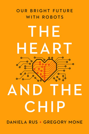 The Heart And The Chip: Our Bright Future With Robots,Used