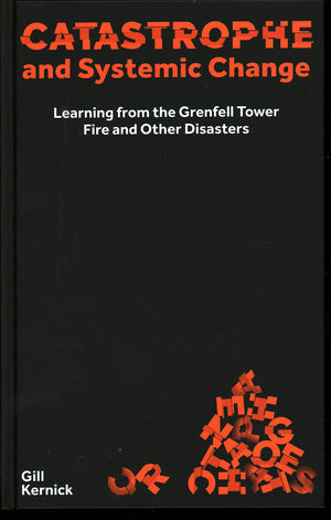 Catastrophe and Systemic Change: Learning from the Grenfell Tower Fire and Other Disasters (Perspectives),Used