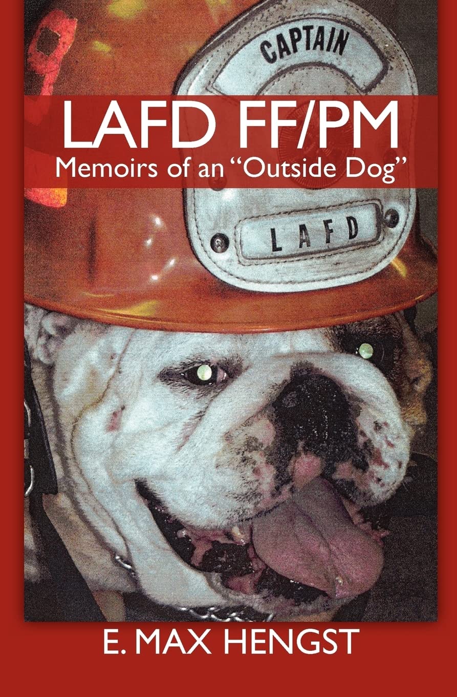 Lafd Ff/Pm: Memoirs Of An 'Outside Dog.',Used