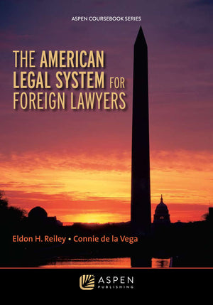 The American Legal System for Foreign Lawyers (Aspen Coursebook Series),Used