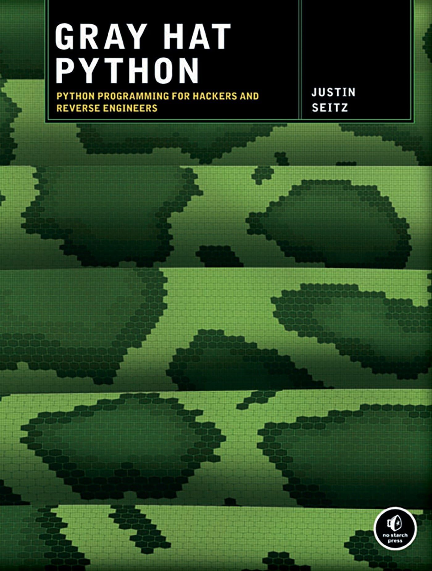 Gray Hat Python: Python Programming for Hackers and Reverse Engineers,New