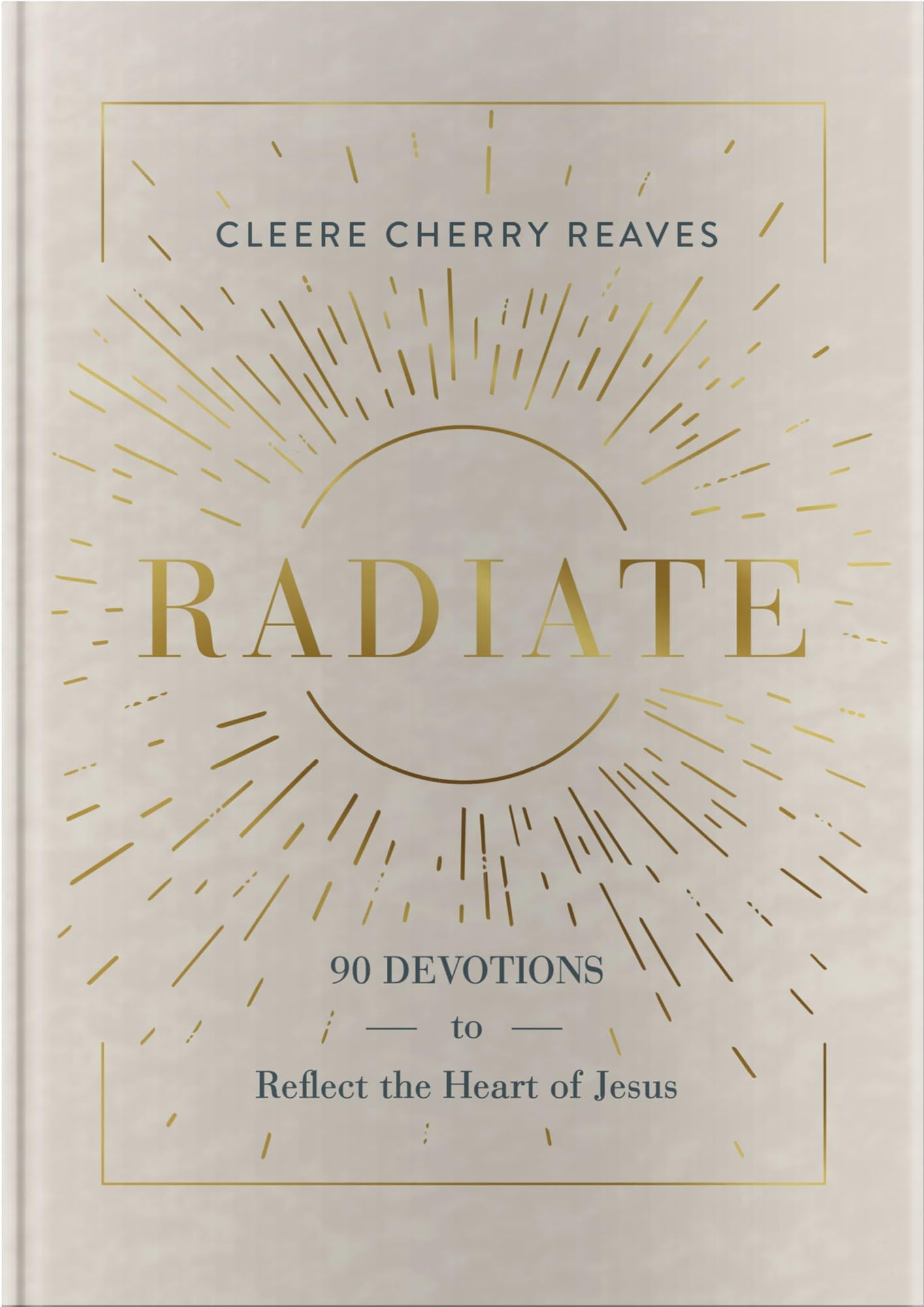 Radiate: 90 Devotions to Reflect the Heart of Jesus,Used