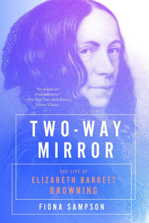 TwoWay Mirror: The Life of Elizabeth Barrett Browning,Used