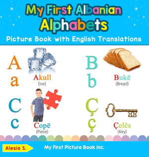 My First Albanian Alphabets Picture Book with English Translations: Bilingual Early Learning & Easy Teaching Albanian Books for ,Used