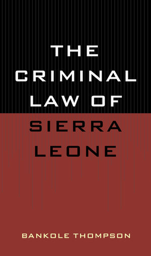 The Criminal Law Of Sierra Leone,New