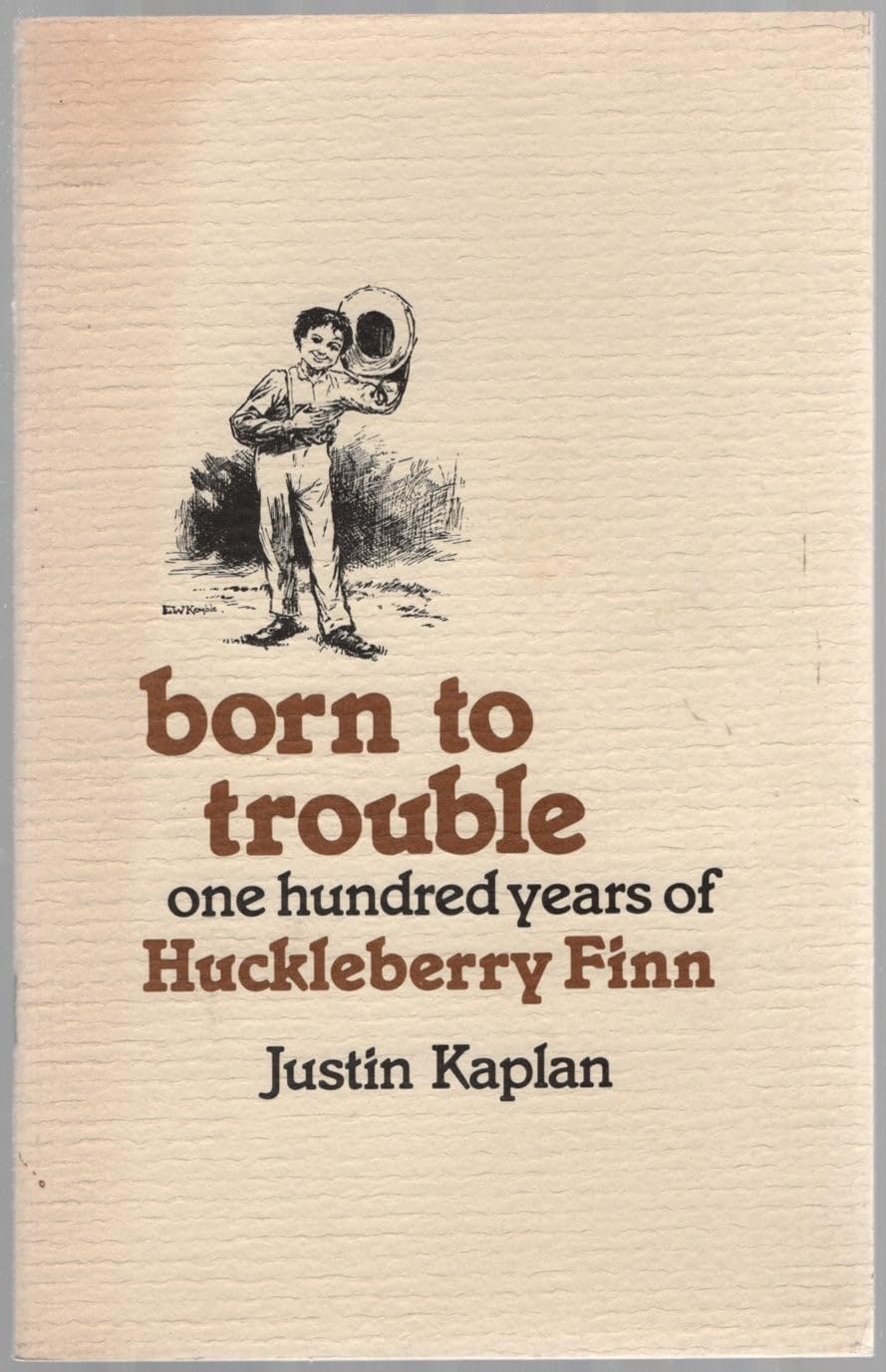 Born to Trouble: One Hundred Years of Huckleberry Finn (The Center for the Book Viewpoint Series, No. 13),Used