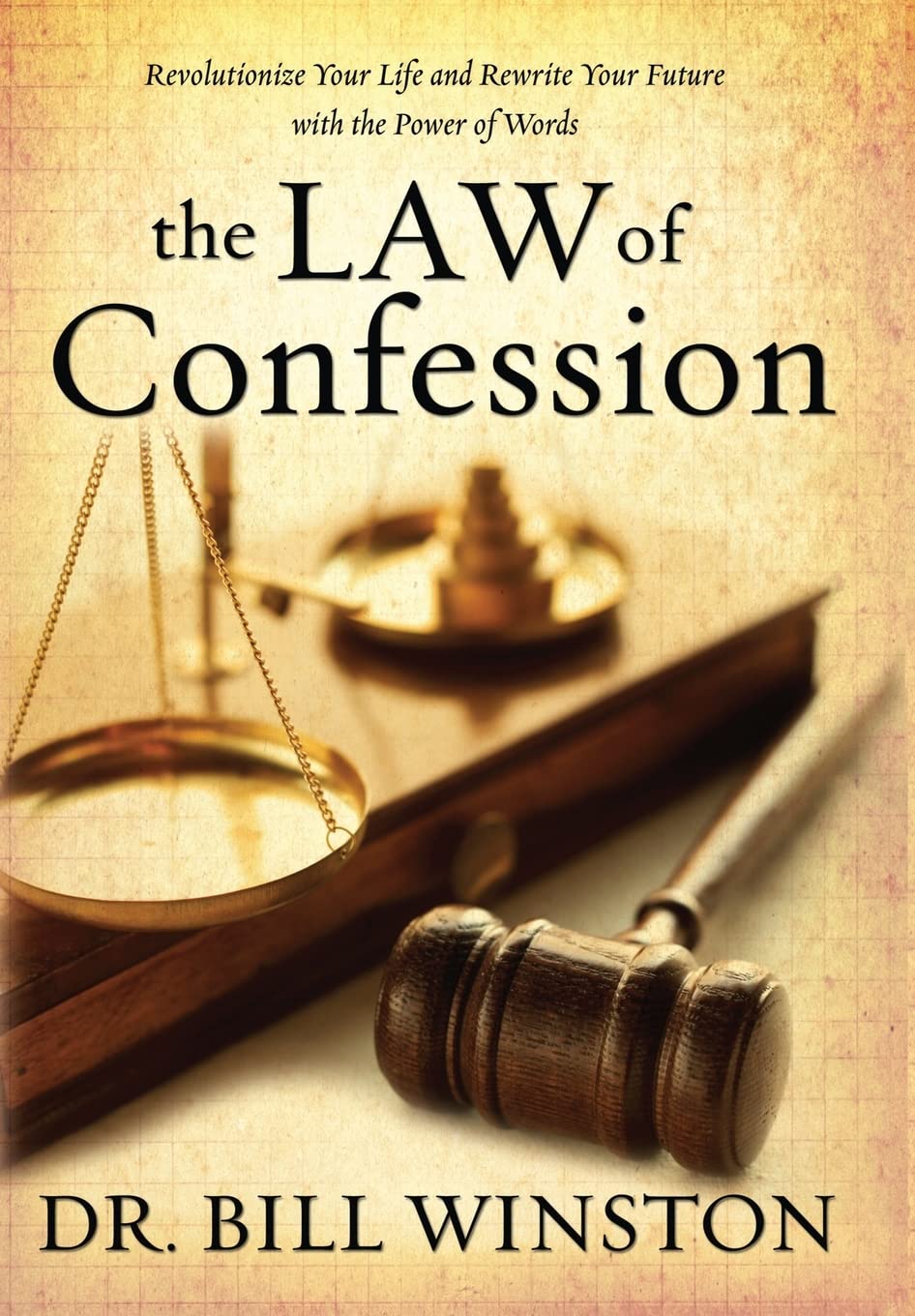 The Law of Confession: Revolutionize Your Life and Rewrite Your Future with the Power of Words,Used