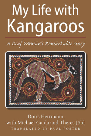 My Life with Kangaroos: A Deaf Womans Remarkable Story,Used