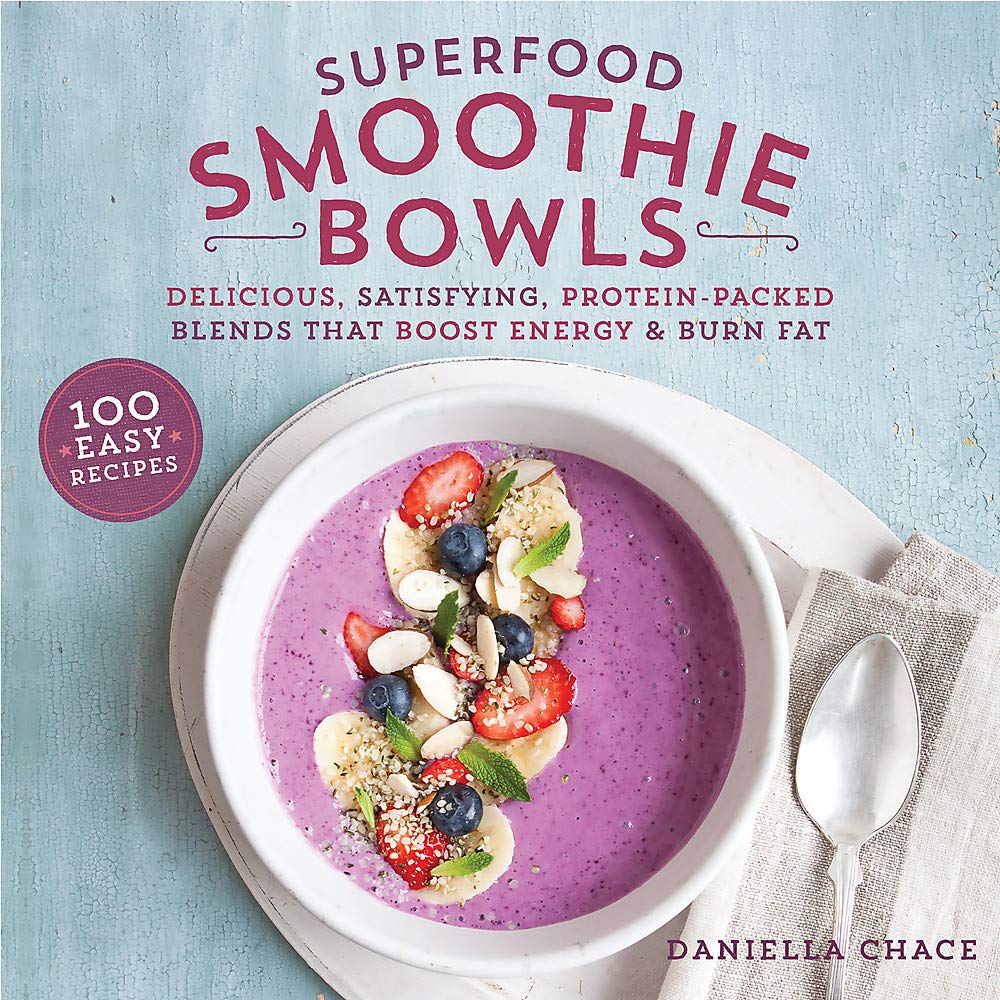 Superfood Smoothie Bowls: Delicious, Satisfying, ProteinPacked Blends that Boost Energy and Burn Fat,Used