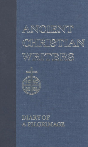 38. Egeria: Diary of a Pilgrimage (Ancient Christian Writers),Used