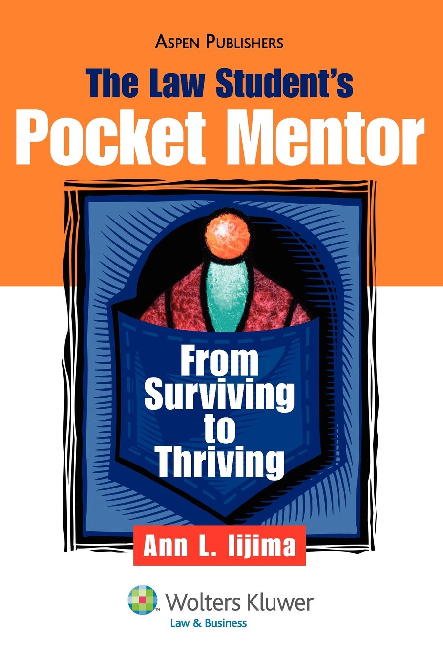 The Law Student's Pocket Mentor: From Surviving to Thriving,Used