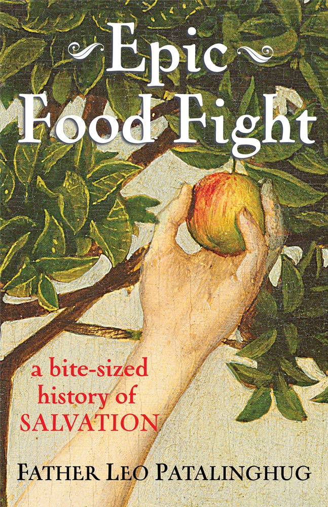 Epic Food Fight: A BiteSized History of Salvation