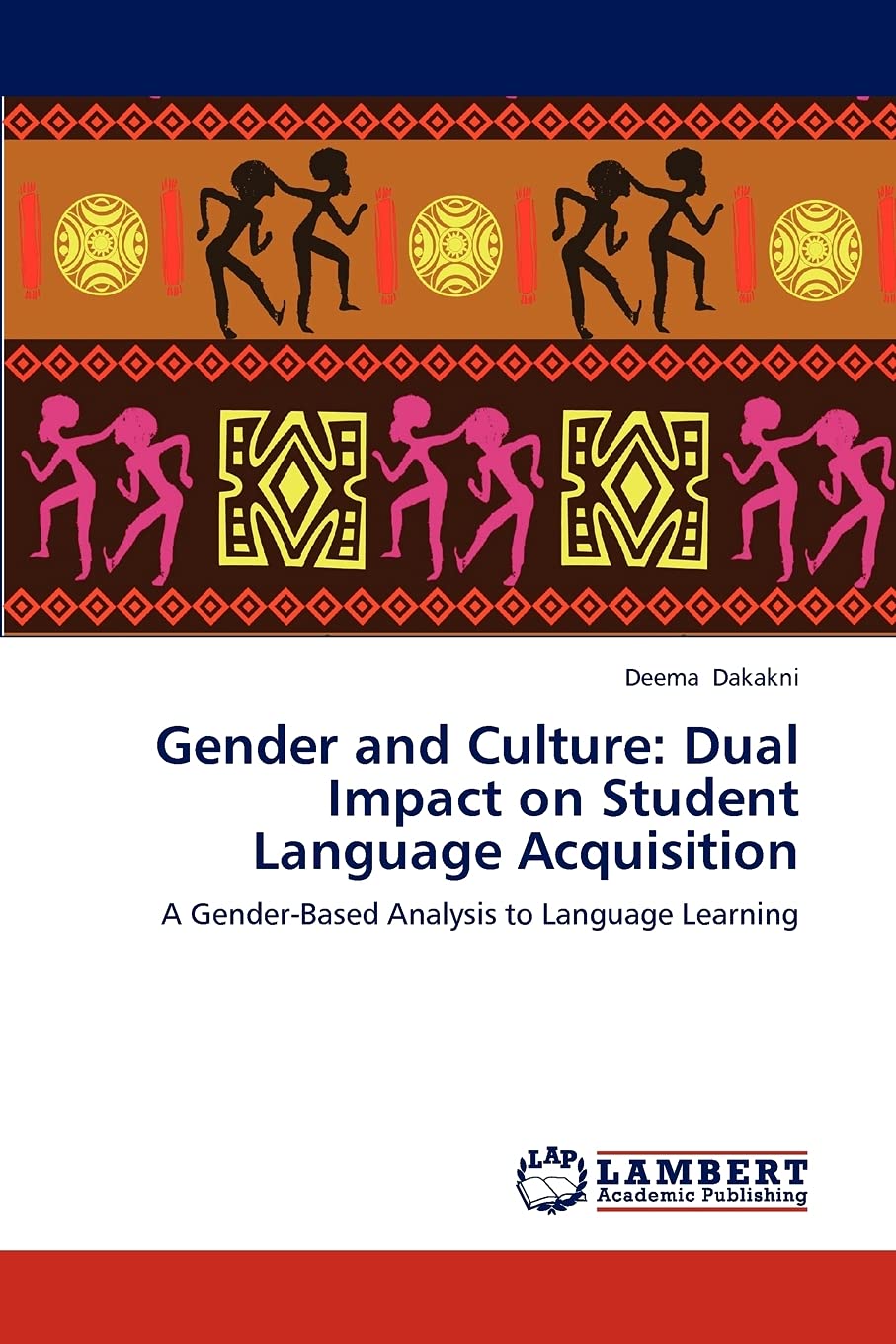 Gender and Culture: Dual Impact on Student Language Acquisition: A GenderBased Analysis to Language Learning,Used