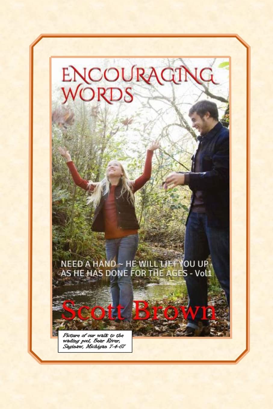 Encouraging Words: NEED A HAND ~ HE WILL LIFT YOU UP AS HE HAS DONE FOR THE AGES  Vol1 (Harmony of Light Series),Used