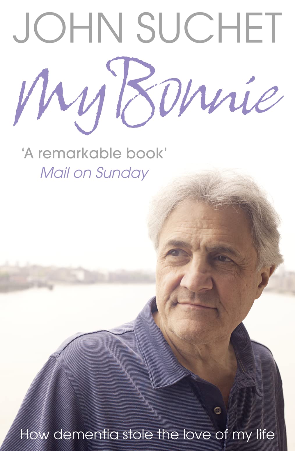 My Bonnie: How dementia stole the love of my life,Used