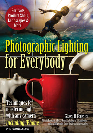 Photographic Lighting for Everybody: Techniques for Mastering Light with Any CameraIncluding iPhone (Pro Photo Series),Used