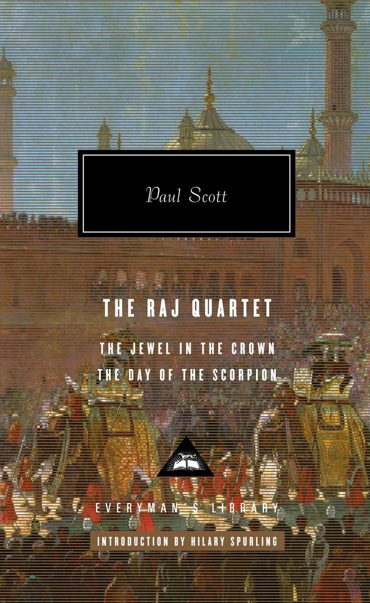 The Raj Quartet: The Jewel In The Crown, The Day Of The Scorpion (Everyman'S Library),New