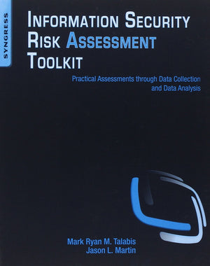 Information Security Risk Assessment Toolkit: Practical Assessments through Data Collection and Data Analysis,Used