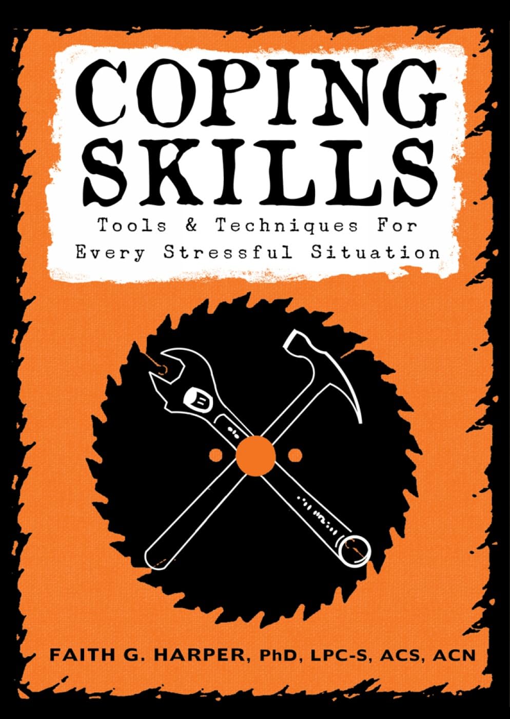 Coping Skills: Tools & Techniques for Every Stressful Situation (5Minute Therapy),New