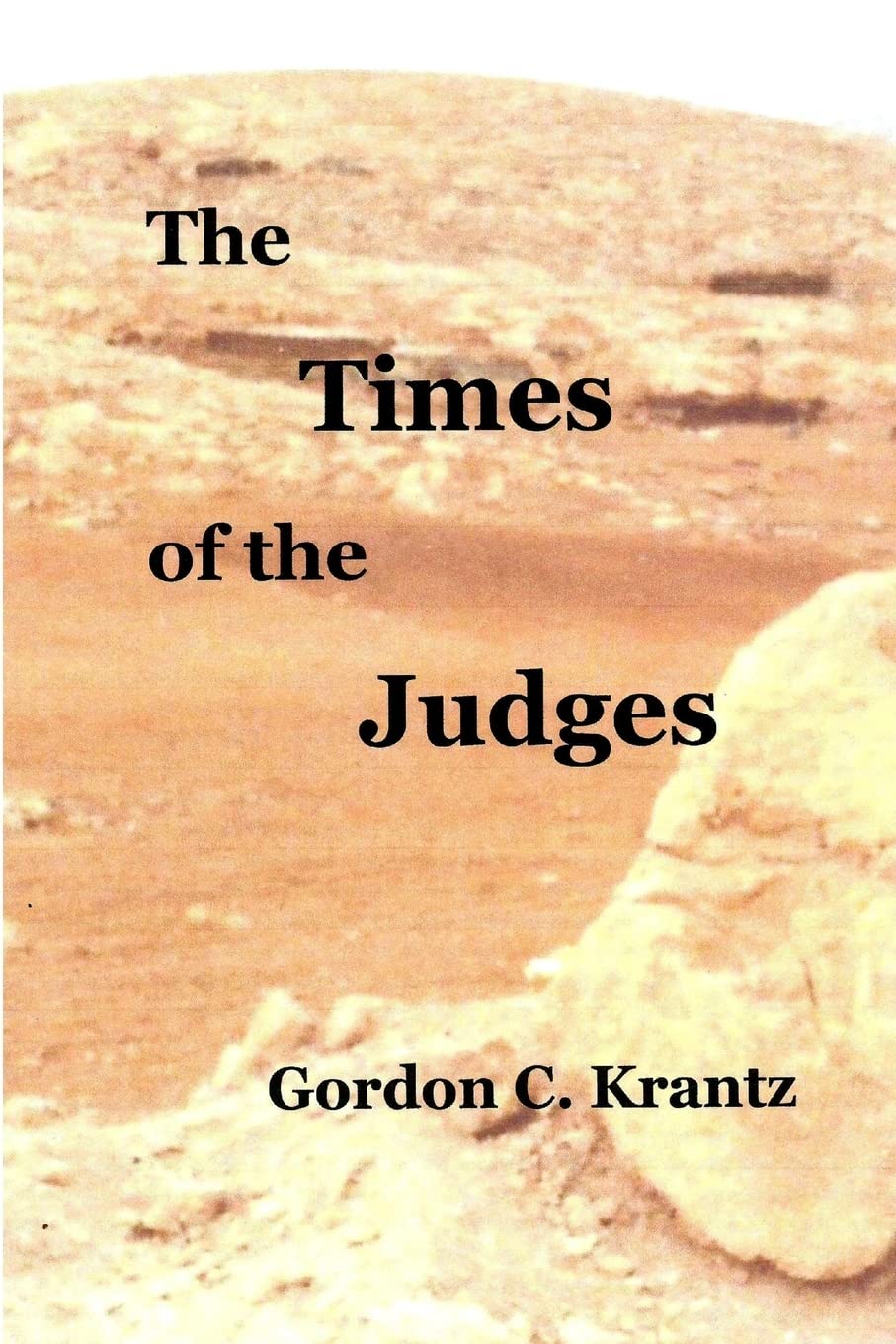 The Times of the Judges: Occupying the Land,Used