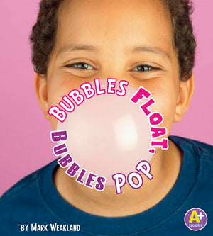 Bubbles Float, Bubbles Pop (Science Starts),Used