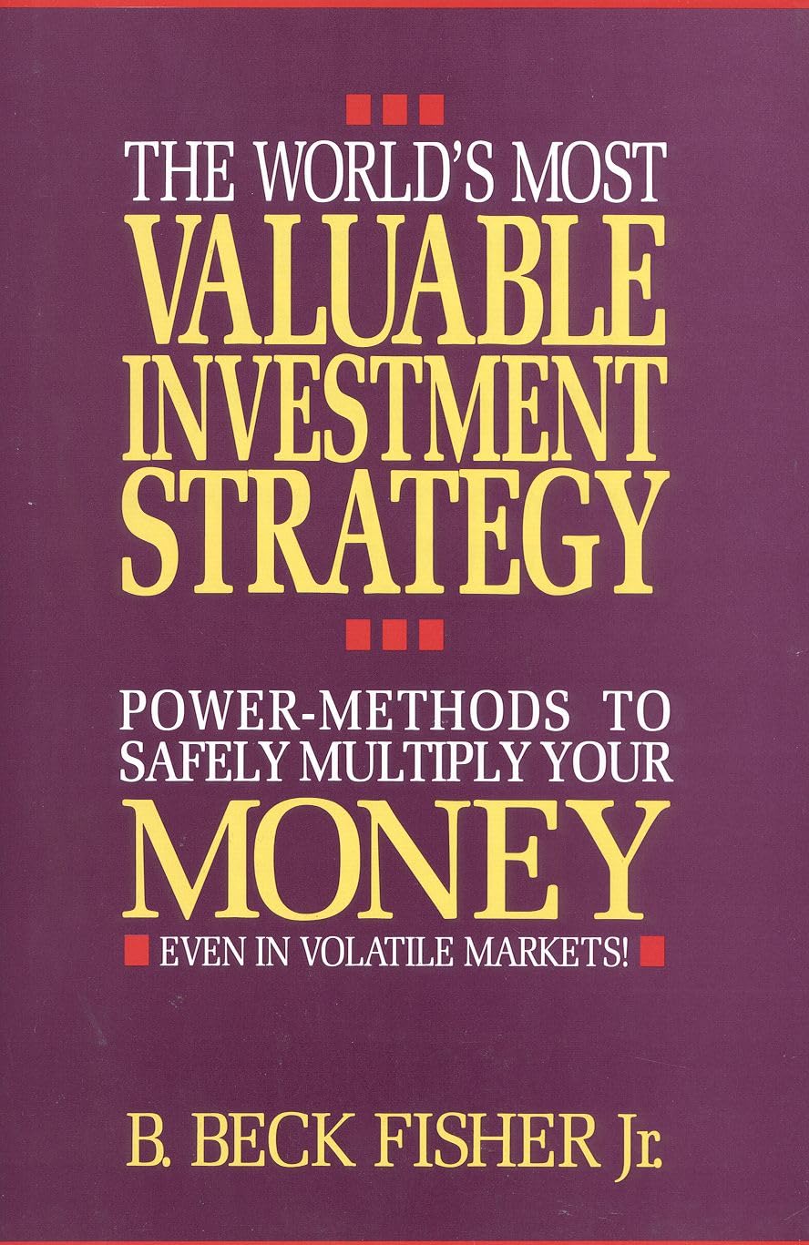 The World's Most Valuable Investment Strategy: Power Methods to Multiply Your Money (Even in Volatile Markets!),Used