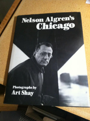 NELSON ALGREN'S CHICAGO (Visions of Illinois),Used