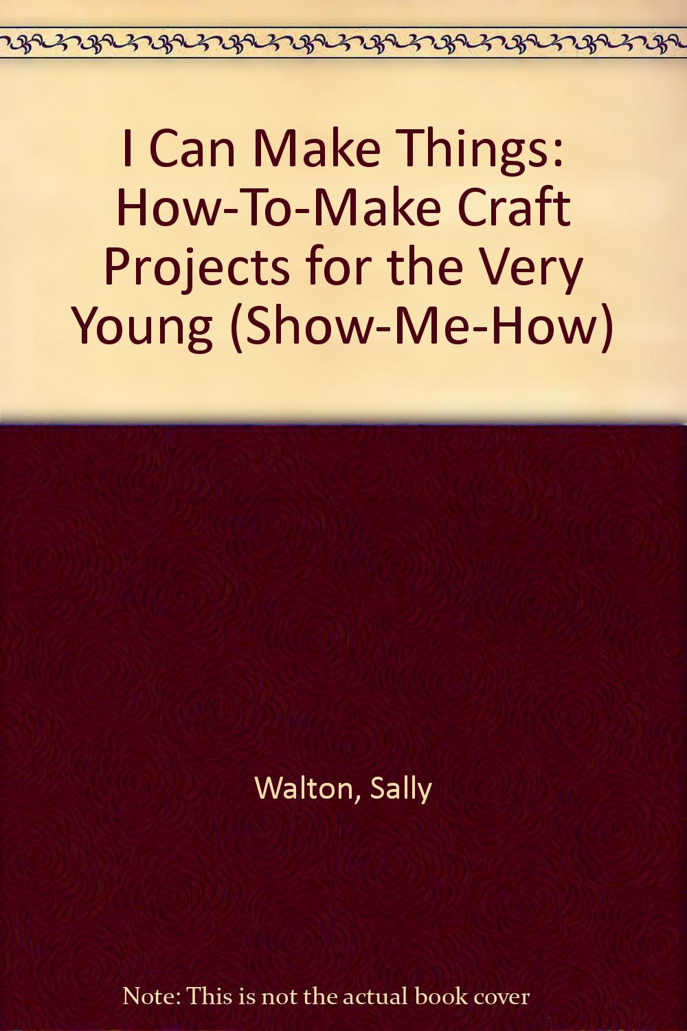 I Can Make Things: HowToMake Craft Projects for the Very Young (ShowMeHow),Used